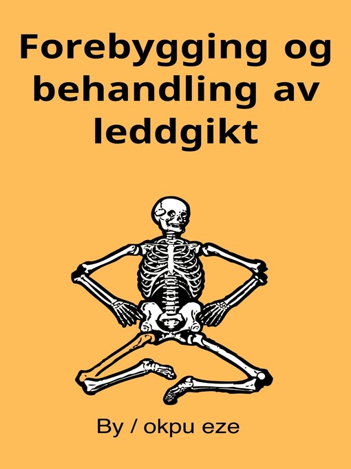 Title details for Forebygging og behandling av leddgikt by okpu eze - Available